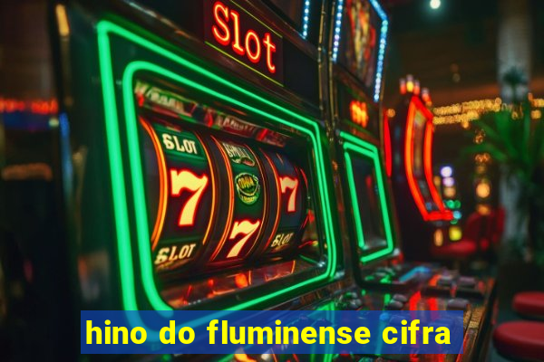 hino do fluminense cifra